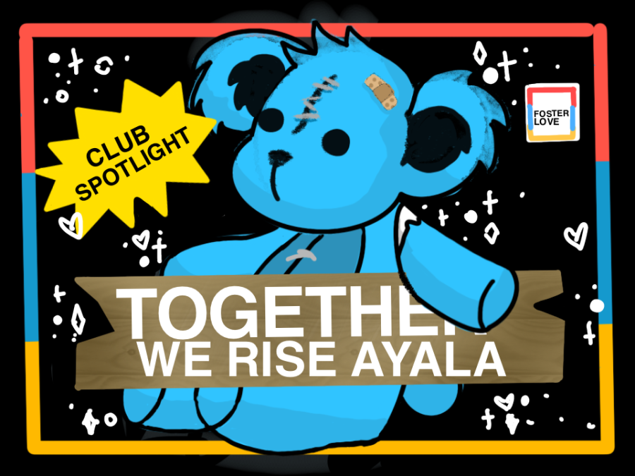 Together We Rise Club at Ayala aims to aid the foster care system in America while bringing light to the foster community through drives and events. “It was heartening to see all of the students who wanted to get involved with our club, said Clarisse Nikaido (11).
