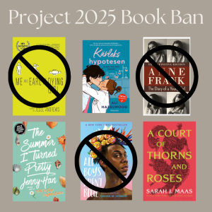 With Project 2025, thousands of books are being banned across schools and public libraries. This affects dozens of readers everywhere, leaving them with very limited books to pick with reading. This brings controversy to the book community, as some of the books being banned is very unreasonable.